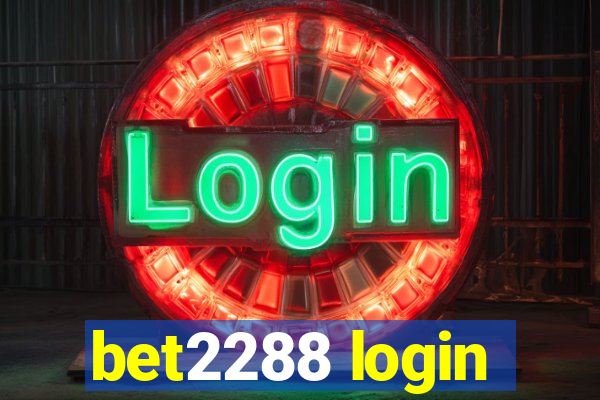 bet2288 login